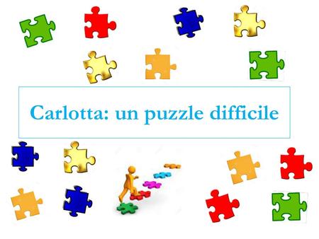 Carlotta: un puzzle difficile