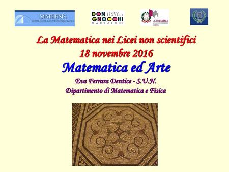 Matematica ed Arte La Matematica nei Licei non scientifici