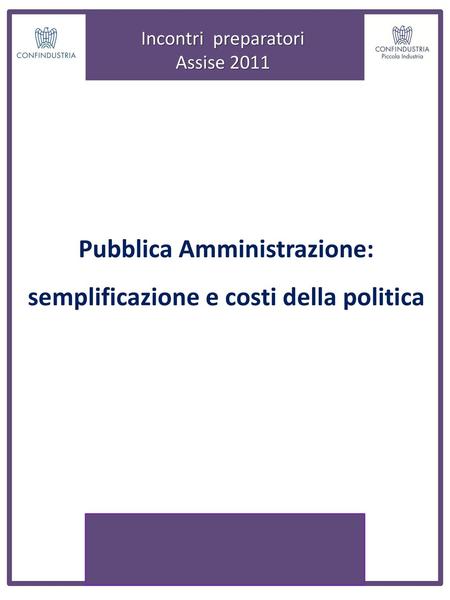 Pubblica Amministrazione: semplificazione e costi della politica