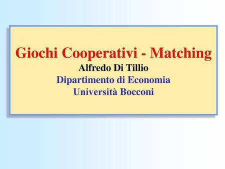 Giochi Cooperativi - Matching Dipartimento di Economia