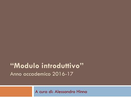 “Modulo introduttivo” Anno accademico
