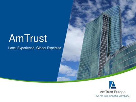 AmTrust Local Experience, Global Expertise