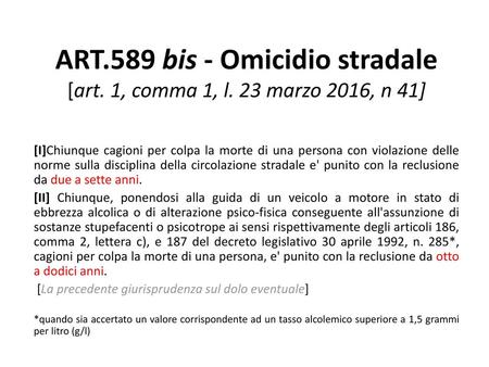 ART. 589 bis - Omicidio stradale [art. 1, comma 1, l