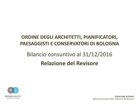 Bilancio consuntivo al 31/12/2016 Relazione del Revisore