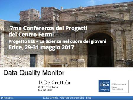 Data Quality Monitor D. De Gruttola Centro Fermi Roma Salerno INFN