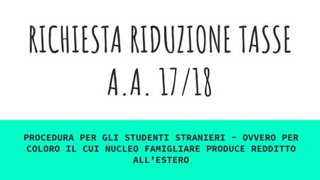 RICHIESTA RIDUZIONE TASSE A.A. 17/18
