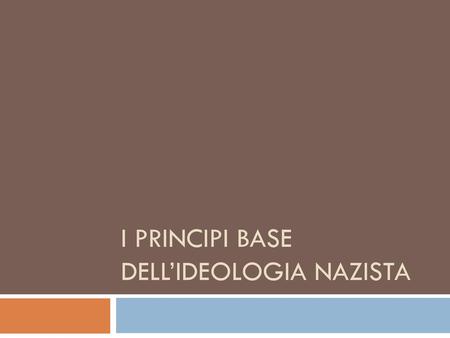I principi base dell’ideologia nazista