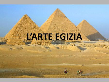 L’ARTE EGIZIA.