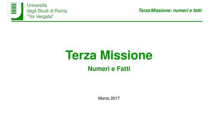 Terza Missione Numeri e Fatti Marzo 2017.