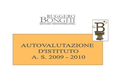 AUTOVALUTAZIONE D'ISTITUTO A. S. 2009 - 2010.