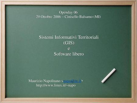 Sistemi Informativi Territoriali (GIS) e Software libero