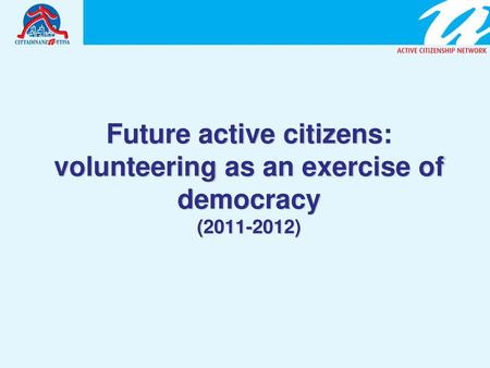 Future active citizens: volunteering as an exercise of democracy ( )