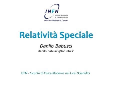 Relatività Speciale Danilo Babusci
