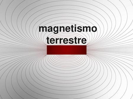 Magnetismo terrestre.