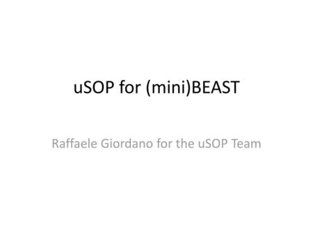 Raffaele Giordano for the uSOP Team