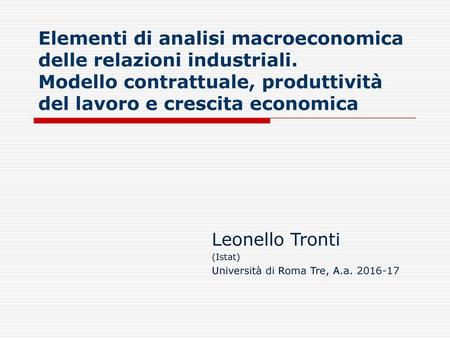 Leonello Tronti (Istat) Università di Roma Tre, A.a