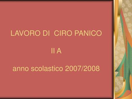 LAVORO DI CIRO PANICO II A anno scolastico 2007/2008