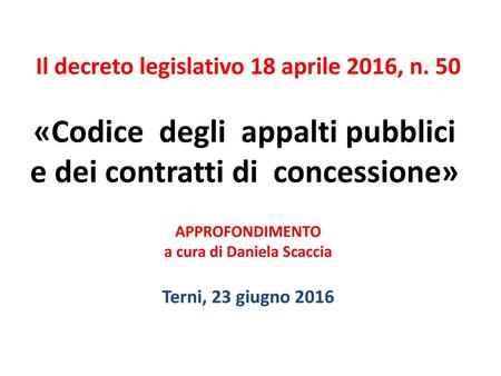 «Codice degli appalti pubblici e dei contratti di concessione»