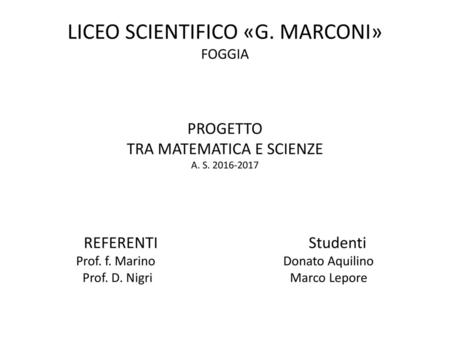 LICEO SCIENTIFICO «G. MARCONI» FOGGIA