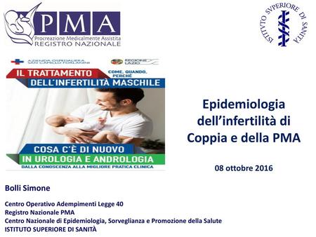 Epidemiologia dell’infertilità di Coppia e della PMA 08 ottobre 2016