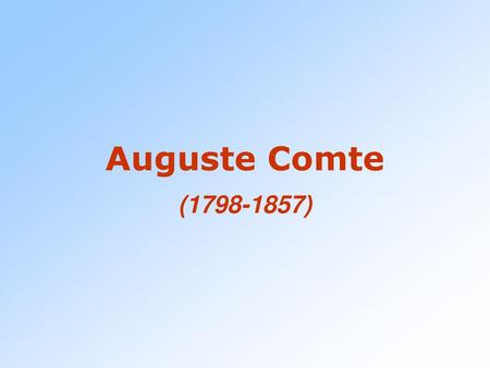 Auguste Comte (1798-1857).