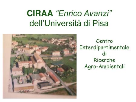 CIRAA “Enrico Avanzi” dell’Università di Pisa