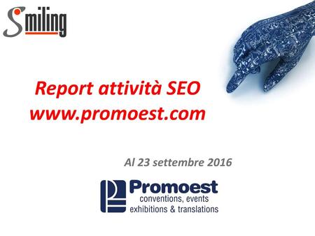 Report attività SEO www.promoest.com Al 23 settembre 2016.