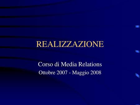 Corso di Media Relations Ottobre Maggio 2008
