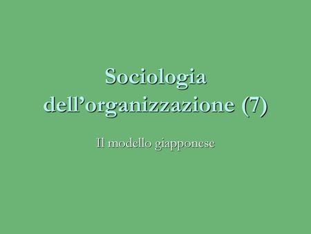 Sociologia dell’organizzazione (7)