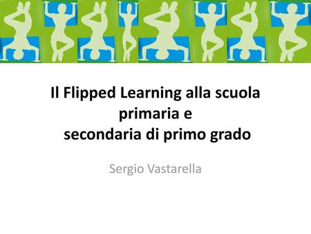 Il Flipped Learning alla scuola primaria e secondaria di primo grado