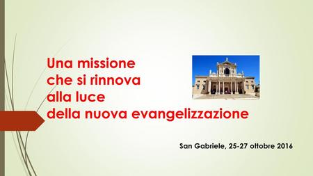 Una missione che si rinnova alla luce della nuova evangelizzazione