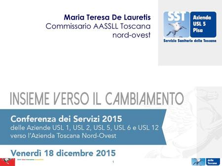 Maria Teresa De Lauretis Commissario AASSLL Toscana nord-ovest