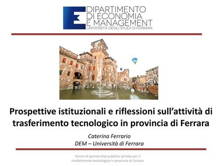 Caterina Ferrario DEM – Università di Ferrara
