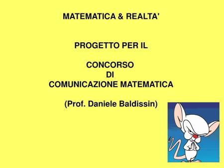 COMUNICAZIONE MATEMATICA (Prof. Daniele Baldissin)
