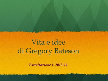 Vita e idee di Gregory Bateson