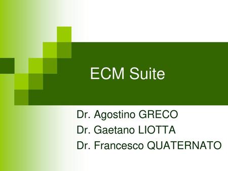 Dr. Agostino GRECO Dr. Gaetano LIOTTA Dr. Francesco QUATERNATO