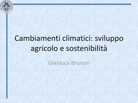 Cambiamenti climatici: sviluppo agricolo e sostenibilità