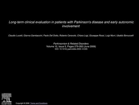 Long-term clinical evaluation in patients with Parkinson's disease and early autonomic involvement  Claudio Lucetti, Gianna Gambaccini, Paolo Del Dotto,