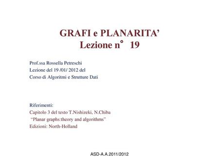 GRAFI e PLANARITA’ Lezione n°19 Prof.ssa Rossella Petreschi