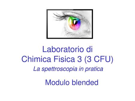 Laboratorio di Chimica Fisica 3 (3 CFU)