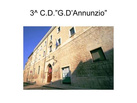 3^ C.D.”G.D’Annunzio”.