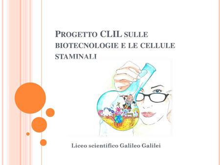 Progetto CLIL sulle biotecnologie e le cellule staminali