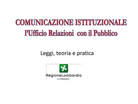 COMUNICAZIONE ISTITUZIONALE l’Ufficio Relazioni con il Pubblico