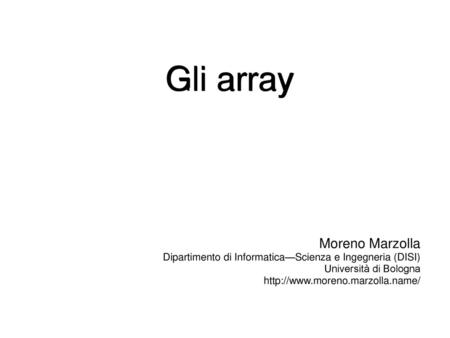 Gli array Moreno Marzolla