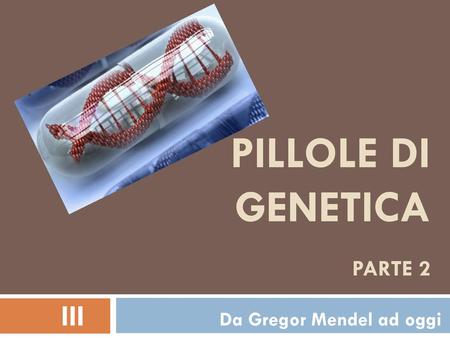 PILLOLE DI GENETICA parte 2