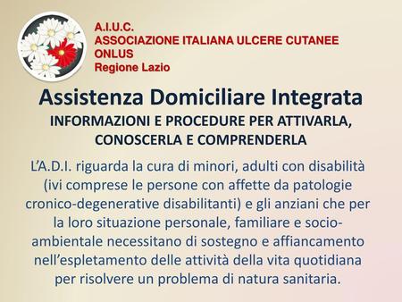 A.I.U.C. ASSOCIAZIONE ITALIANA ULCERE CUTANEE ONLUS Regione Lazio