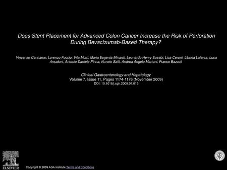 Does Stent Placement for Advanced Colon Cancer Increase the Risk of Perforation During Bevacizumab-Based Therapy?  Vincenzo Cennamo, Lorenzo Fuccio, Vita.