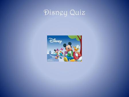 Disney Quiz.