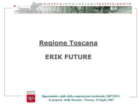 Regione Toscana ERIK FUTURE