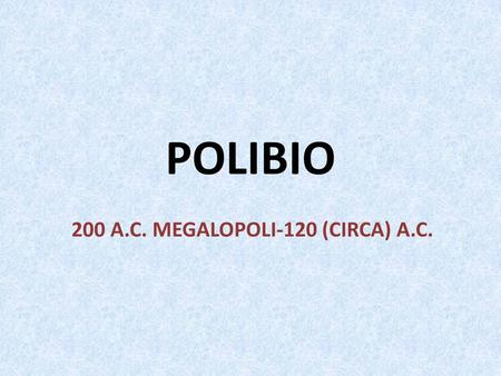 200 A.C. MEGALOPOLI-120 (CIRCA) A.C.